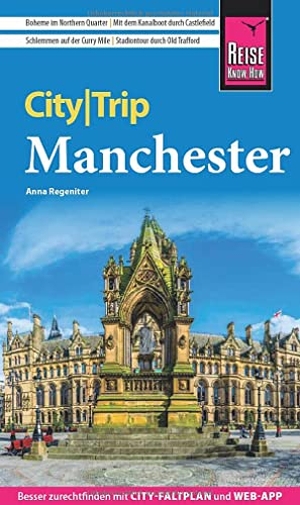 Regeniter, Anna. Reise Know-How CityTrip Manchester - Reiseführer mit Stadtplan und kostenloser Web-App. Reise Know-How Rump GmbH, 2022.
