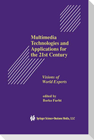 Multimedia Technologies and Applications for the 21st Century