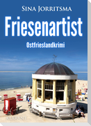 Friesenartist. Ostfrieslandkrimi