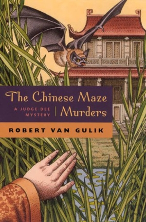 Gulik, Robert Van. The Chinese Maze Murders - A Judge Dee Mystery. University of Chicago Press, 2007.