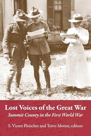Fleischer, S Victor / Toivo Motter (Hrsg.). Lost Voices of the Great War - Summit County in the First World War. University of Akron Press, 2026.
