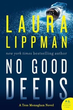 Lippman, Laura. No Good Deeds. HarperCollins, 2023.