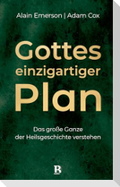 Gottes einzigartiger Plan