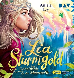 Ley, Aniela. Lia Sturmgold - Teil 2: Das Geheimnis der Meereselfe - Ungekürzte Lesung mit Yvonne Greitzke (1 mp3-CD). Audio Verlag Der GmbH, 2021.