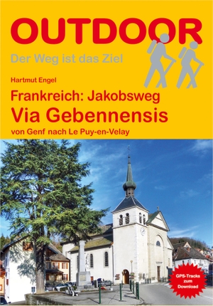 Engel, Hartmut. Frankreich: Jakobsweg Via Gebennensis - von Genf nach Le Puy-en-Velay. Stein, Conrad Verlag, 2021.