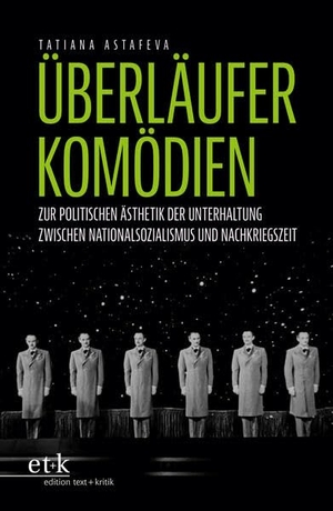 Astafeva, Tatiana. Überläuferkomödien - Zur politischen Ästhetik der Unterhaltung zwischen Nationalsozialismus und Nachkriegszeit. Edition Text + Kritik, 2026.