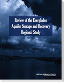 Review of the Everglades Aquifer Storage and Recovery Regional Study