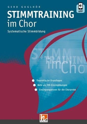 Guglhör, Gerd. Stimmtraining im Chor, Buch mit App - Systematische Stimmbildung mit HELBLING Media App. Helbling Verlag GmbH, 2025.