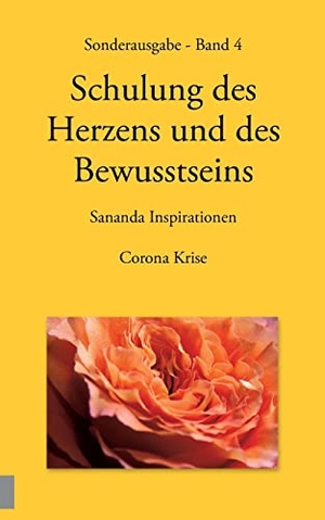 Stuckert, Heike. Sonderausgabe - Schulung des Herzens und des Bewusstseins - Sananda Inspirationen - Corona Krise. Books on Demand, 2022.