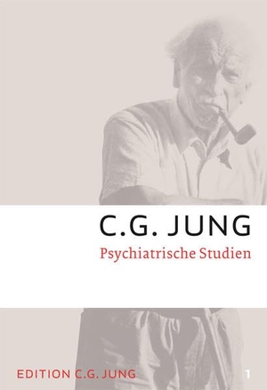 Jung, C. G.. Psychiatrische Studien - Gesammelte Werke 1. Patmos-Verlag, 2021.