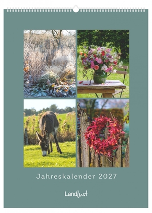 Neumann Verlage GmbH & Co KG (Hrsg.). LandLust: Jahreskalender 2027 - Wandkalender 45x62 cm mit stimmungsvollen Bildern vom Landleben, Gärten und Dekorationsideen. Neumann Verlage GmbH & Co, 2026.