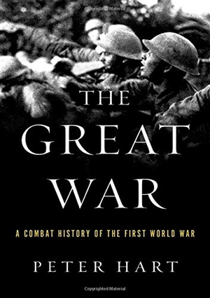 Hart, Peter. The Great War - A Combat History of the First World War. Oxford University Press, 2015.