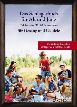 Das Schlagerbuch für Alt und Jung - 100 deutsche Hits leicht arrangiert für Gesang und Ukulele. Gesang und Ukulele. Liederbuch.. Schott Music, 2020.