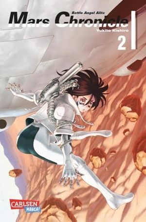 Kishiro, Yukito. Battle Angel Alita - Mars Chronicle 2. Carlsen Verlag GmbH, 2017.