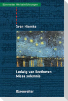 Ludwig van Beethoven. Missa Solemnis
