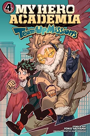 Horikoshi, Kohei / Yoko Akiyama. My Hero Academia - Team-Up Missions, Vol. 4. Simon & Schuster UK Ltd, 2023.