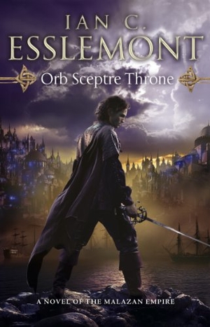 Esslemont, Ian C. Orb Sceptre Throne - Malazan Empire: 4. Penguin Life, 2012.