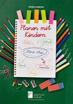 Leubner, Ulrike. Planen mit Kindern. edition claus, 2018.