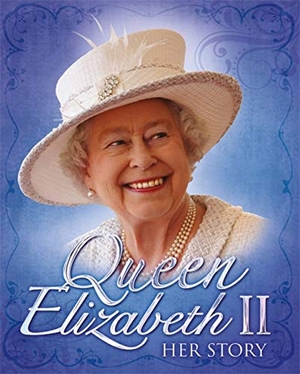 Malam, John. Queen Elizabeth II: Her Story. Hodder Children's Books, 2017.