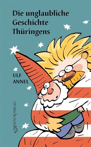 Annel, Ulf. Die unglaubliche Geschichte Thüringens. Rhino Verlag, 2023.