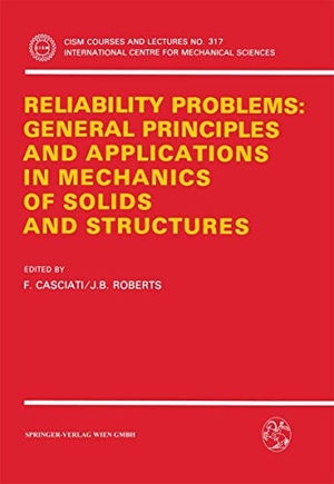 Roberts, J. B. / F. Casciati (Hrsg.). Reliability Problems: General Principles and Applications in Mechanics of Solids and Structures. Springer Vienna, 1991.