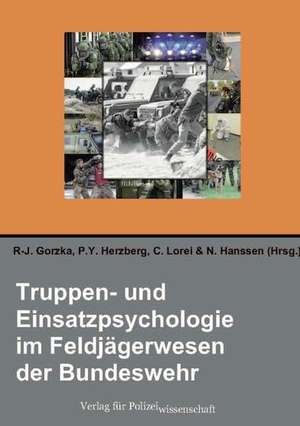Gorzka, R-J. / P.Y. Herzberg et al (Hrsg.). Truppen- und Einsatzpsychologie im Feldjägerwesen der Bundeswehr. Verlag f. Polizeiwissens., 2021.