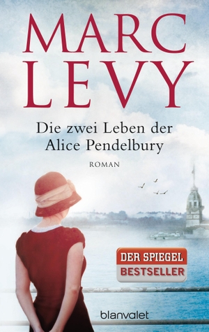 Levy, Marc. Die zwei Leben der Alice Pendelbury. Blanvalet Taschenbuchverl, 2014.