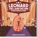 Leonard the Land Urchin Takes Center Stage