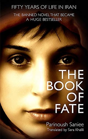 Saniee, Parinoush. The Book of Fate - The banned Iranian novel that became a bestseller. Yen Press, 2014.
