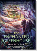 The Enchanted Greenhouse