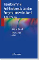 Transforaminal Full-Endoscopic Lumbar Surgery Under the Local Anesthesia