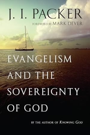 Packer, J I. Evangelism and the Sovereignty of God. InterVarsity Press, 2012.