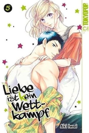 Iwai, Aki. Liebe ist (k)ein Wettkampf 05. TOKYOPOP GmbH, 2022.