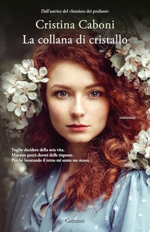 Caboni, Cristina. La collana di cristallo. Garzanti, 2024.