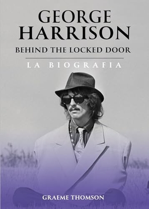 Thomson, Graeme. George Harrison. Behind the locked door. La biografia. Il Castello, 2024.