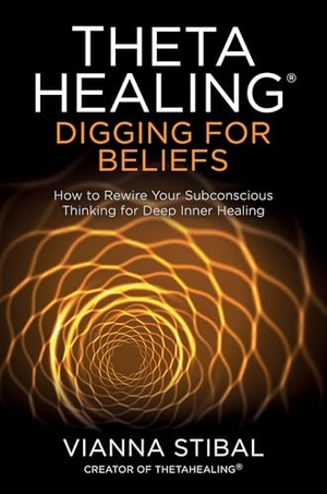 Stibal, Vianna. ThetaHealing®: Digging for Beliefs - How to Rewire Your Subconscious Thinking for Deep Inner Healing. Hay House UK Ltd, 2019.