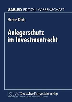 Anlegerschutz im Investmentrecht. Deutscher Universitätsverlag, 1998.