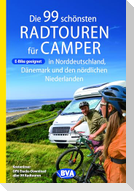Die 99 schönsten Radtouren für Camper in Norddeutschland, Dänemark und den nördlichen Niederlanden, E-Bike geeignet, mit GPX-Tracks-Download