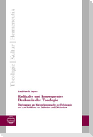 Radikales und konsequentes Denken in der Theologie