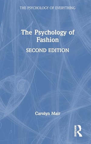 Mair, Carolyn. The Psychology of Fashion. Taylor & Francis, 2024.