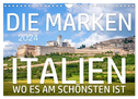 Die Marken - Italien wo es am schönsten ist (Wandkalender 2024 DIN A4 quer), CALVENDO Monatskalender