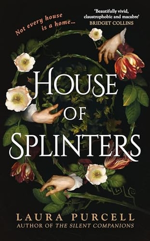 Purcell, Laura. House of Splinters. Bloomsbury UK, 2025.