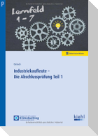 Industriekaufleute - Die Abschlussprüfung Teil 1