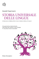 Storia universale delle lingue. Dalle origini all'era digitale