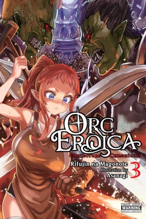 Asanagi, Asanagi / Lund, Evie et al. Orc Eroica, Vol. 3 (light novel). Little, Brown & Company, 2022.