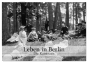 Leben in Berlin - Die Kaiserzeit (Wandkalender 2024 DIN A2 quer), CALVENDO Monatskalender