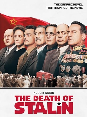 Nury, Fabien. The Death of Stalin Movie Edition. Titan Books Ltd, 2018.