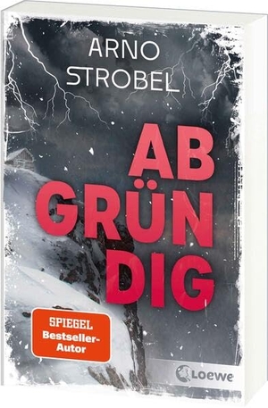 Strobel, Arno. Abgründig - Eine Bergtour, ein Unwetter, ein Mord - Wirf einen Blick in die Tiefen der menschlichen Seele! - Das Jugendbuchdebüt von SPIEGEL-Bestsellerautor Arno Strobel. Loewe Verlag GmbH, 2026.