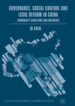 Chen, Qi. Governance, Social Control and Legal Reform in China - Community Sanctions and Measures. Springer International Publishing, 2018.
