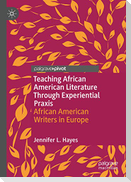 Teaching African American Literature Through Experiential Praxis